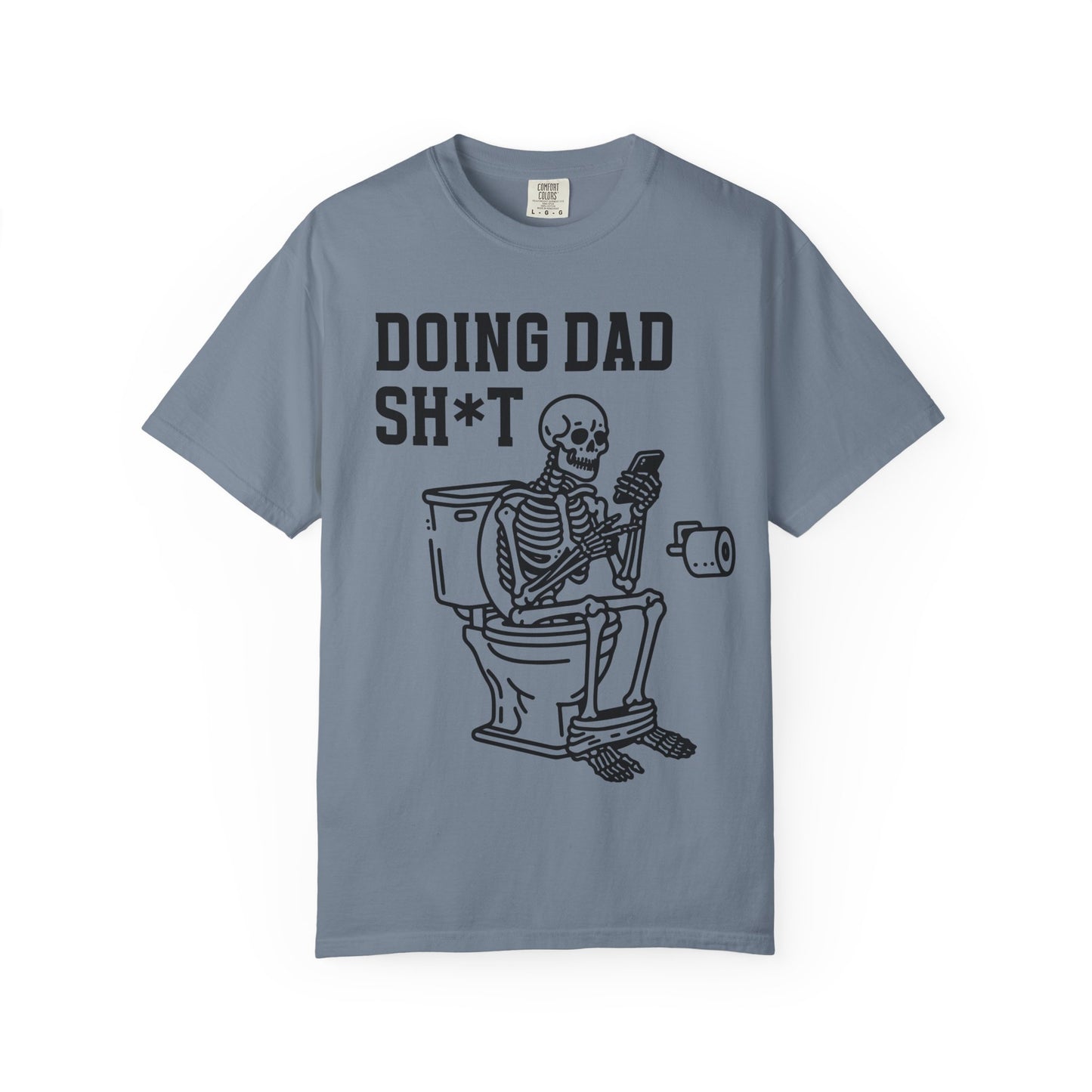 Doing Dad Sh*t T-Shirt — Funny Skeleton Toilet Dad Humor Tee