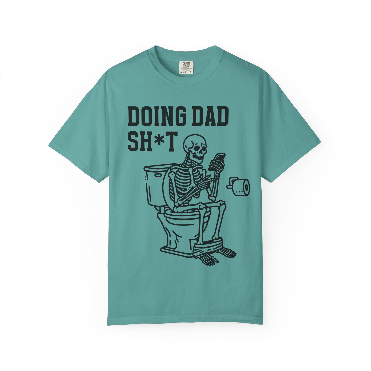 Doing Dad Sh*t T-Shirt — Funny Skeleton Toilet Dad Humor Tee