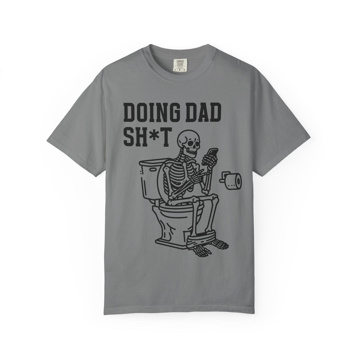 Doing Dad Sh*t T-Shirt — Funny Skeleton Toilet Dad Humor Tee