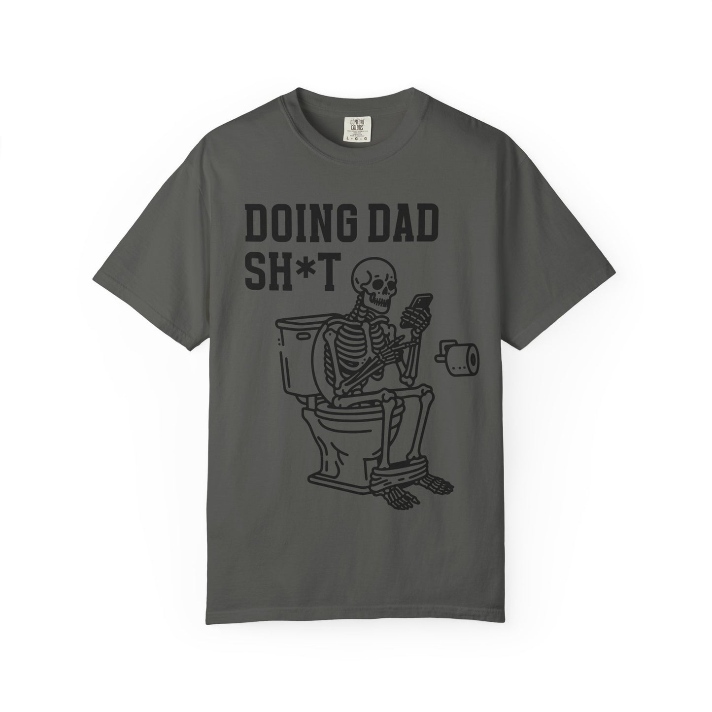 Doing Dad Sh*t T-Shirt — Funny Skeleton Toilet Dad Humor Tee
