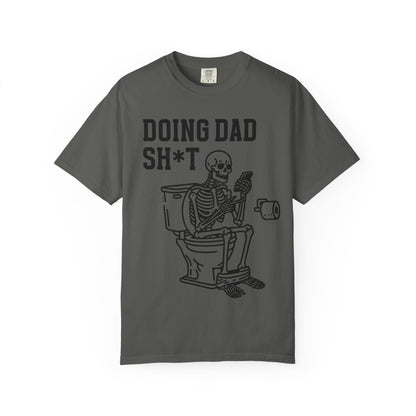 Doing Dad Sh*t T-Shirt — Funny Skeleton Toilet Dad Humor Tee