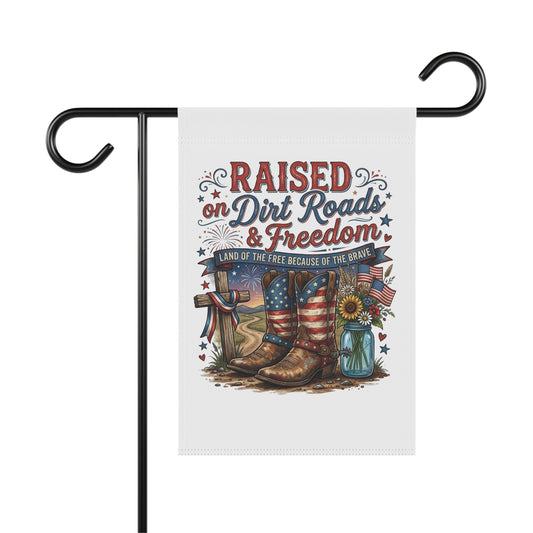 "Raised on Dirt Roads & Freedom" Flag