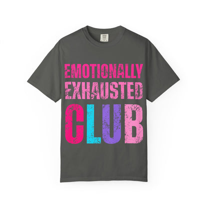 Emotionally Exhausted Club Tee