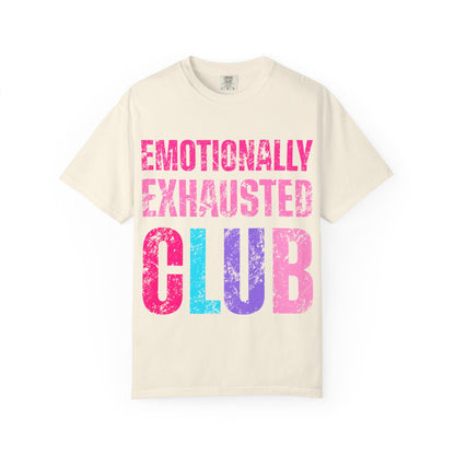 Emotionally Exhausted Club Tee