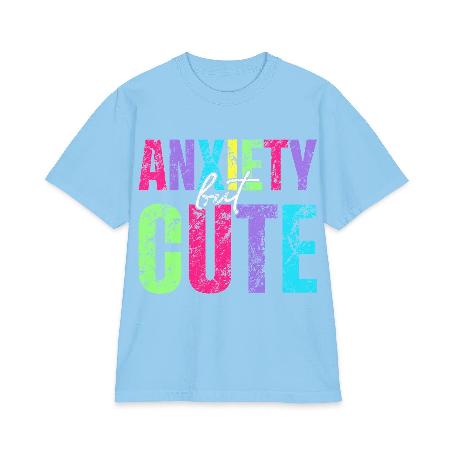 Anxiety But Cute Tee