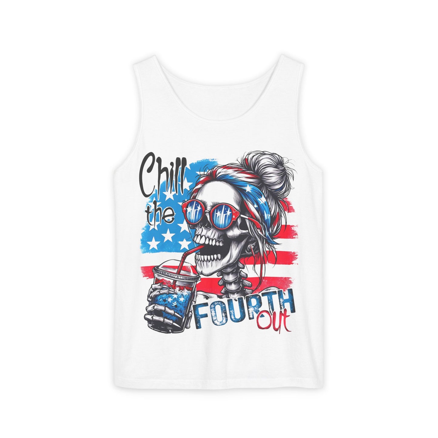 Fourth of July Skull Tank Top — "Chill the Fourth Out" Patriotic Summer Tee